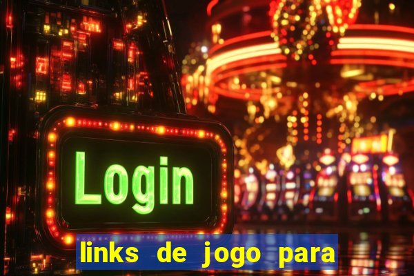 links de jogo para ganhar dinheiro